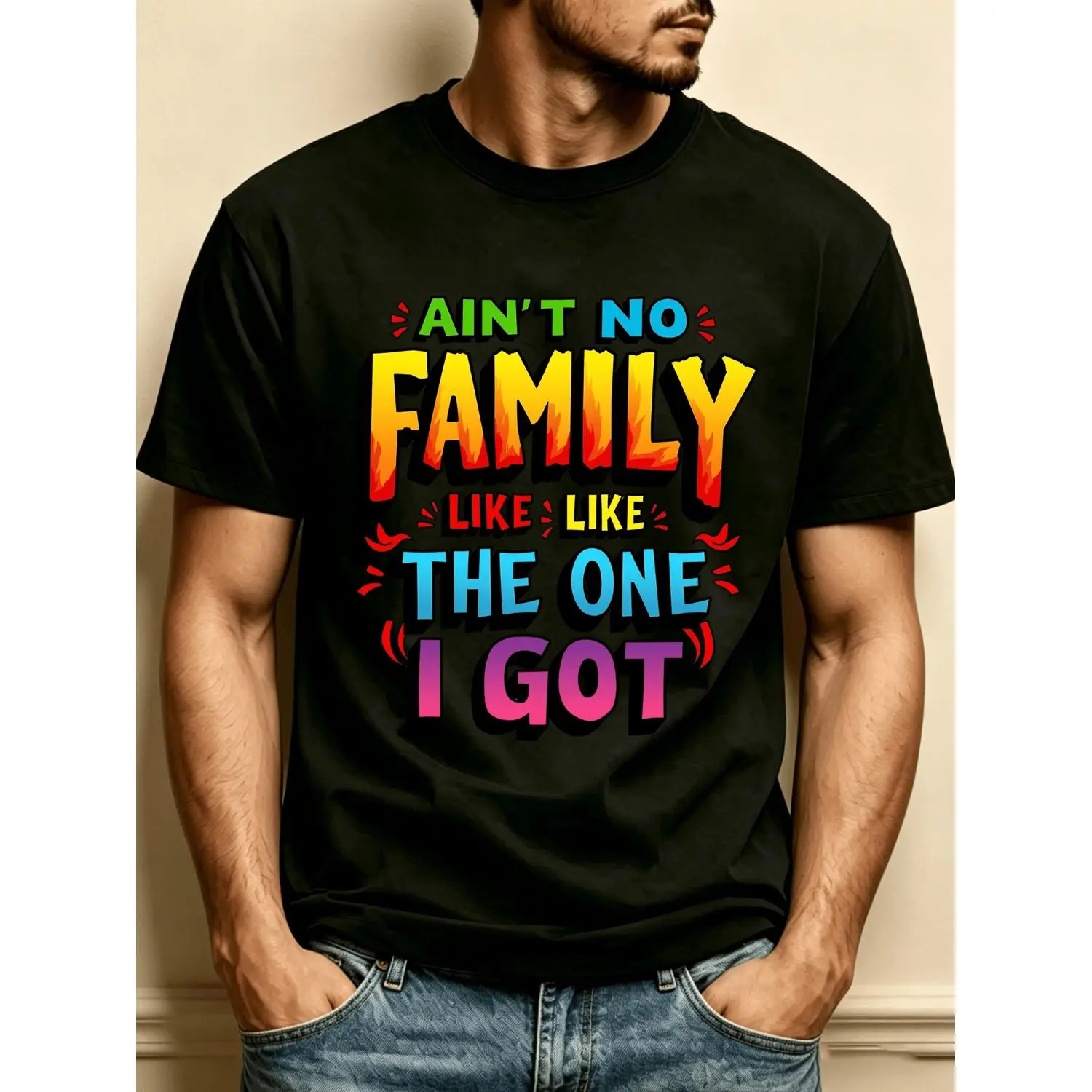 Vibrant Comic Style Cotton T-Shirt Featuring Ain't No Family Like The One I Got Text Design Ideal for Casual Spring and Summer Wear Great Gift for Family Enthusiasts