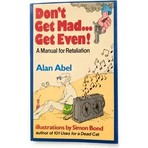 USED-Don't Get Mad, Get Even! by Alan Abel (Paperback)