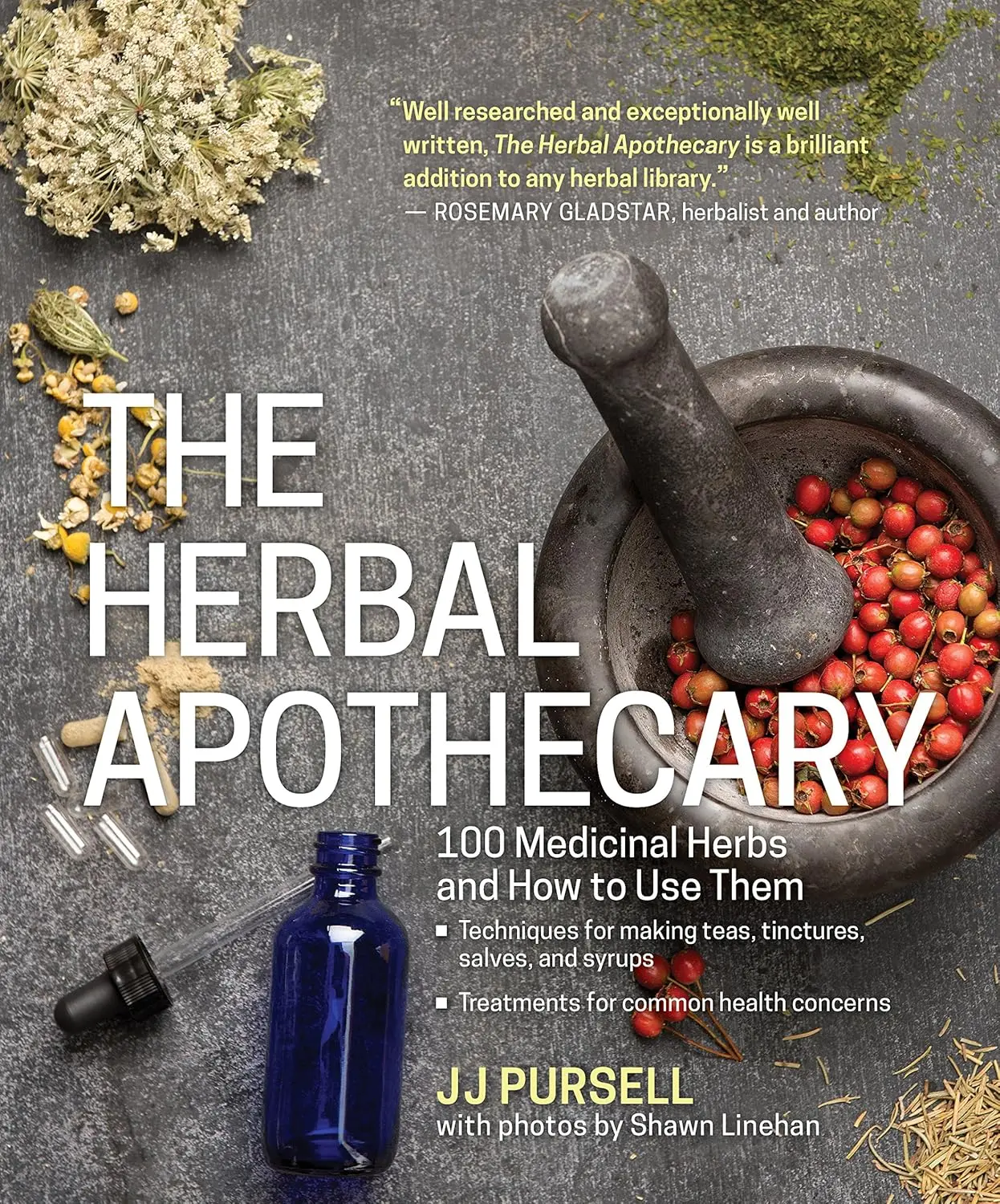 The Herbal Apothecary: 100 Medicinal Herbs and How to Use Them Paperback