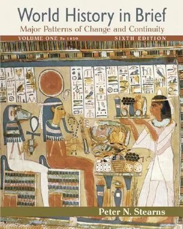 USED-World History in Brief: Major Patterns of Change and Continuity, Volume I (to 1450) (6th Edition) by Peter N. Stearns (Paperback)