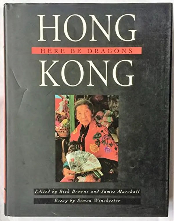 USED-Hong Kong: Here Be Dragons by Rick Browne (Hardcover)
