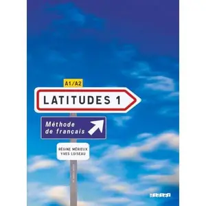USED-Latitudes 1: Livre de l'eleve 1 & CD-audio: Methode De Francais A1/A2 (French Edition) by Regine Merieux (Paperback)