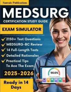Med Surg Certification Study Guide: All-in-One MEDSURG-BC Intensive Review with 2150+ Practice Questions