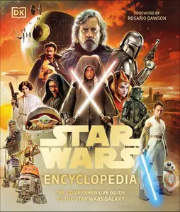 Star Wars Encyclopedia: The Comprehensive Guide to the Star Wars Galaxy -- Dan Brooks - Hardcover