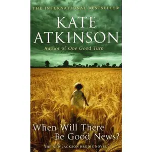USED-When Will There Be Good News by Kate Atkinson (Paperback)