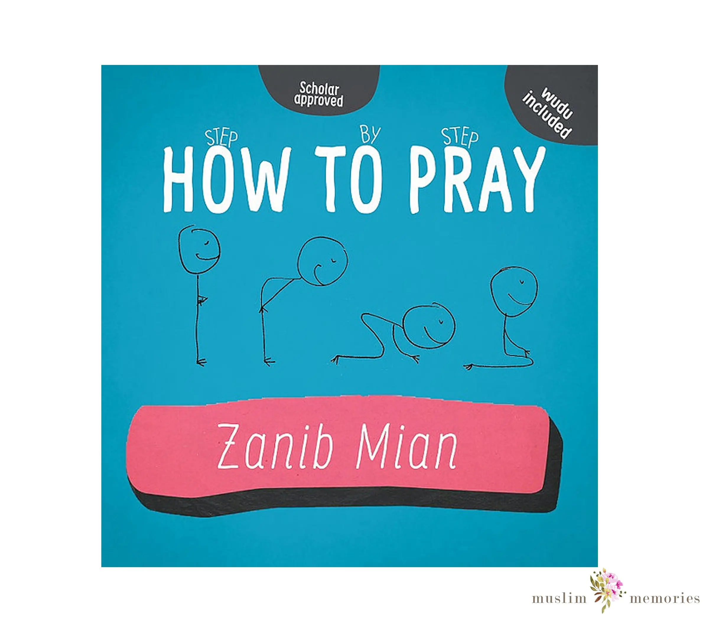 How To Pray by Zanib Mian