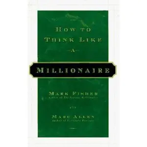USED-How to Think Like a Millionaire by Mark Fisher (Hardcover)