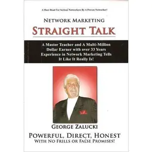 USED Book - Network Marketing Straight Talk: A Master Teacher and a Multi-million Dollar Earner with Over 33 Years Experience in Network Marketing Tells It Like It Really Is! by George Zalucki (Paperback) - english