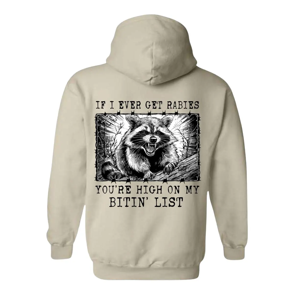 Crazy Raccoon with Rabies Quote “You’re High On My Bitin’ List” Hoodie, Funny Graphic Shirt – Crazy Raccoon Quote 'You’re on My Biting List', Sarcastic Shirt, Trendy Streetwear Party Outfit