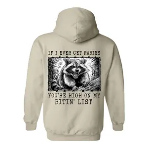 Crazy Raccoon with Rabies Quote “You’re High On My Bitin’ List” Hoodie, Funny Graphic Shirt – Crazy Raccoon Quote 'You’re on My Biting List', Sarcastic Shirt, Trendy Streetwear Party Outfit