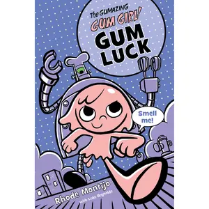 The Gumazing Gum Girl! Gum Luck by Rhode Montijo, Luke Reynolds [Paperback Book]