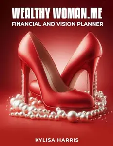 USED-WealthyWoman.Me Financial and Vision Planner by Kylisa Denise Harris (Paperback)