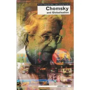 USED-Chomsky and Globalisation (Postmodern Encounters) by Jeremy Fox (Paperback)