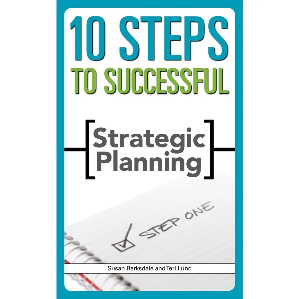 USED-10 Steps to Successful Strategic Planning by Barksdale, Susan (Paperback)