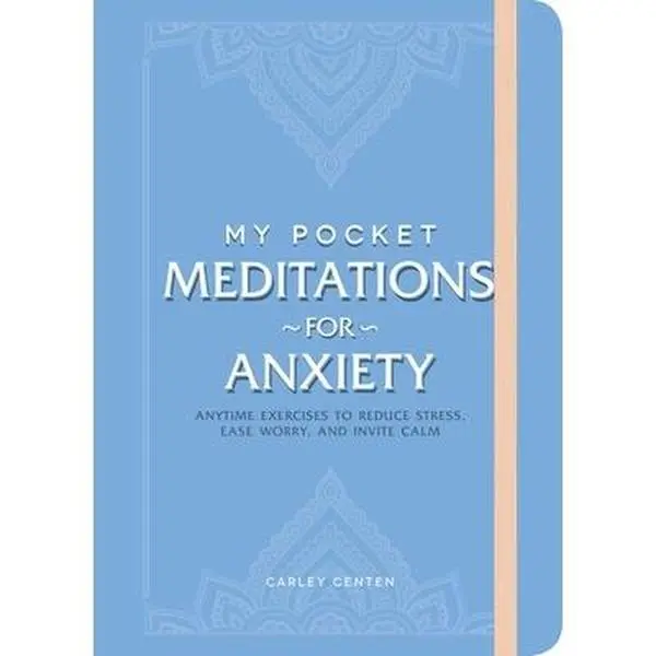 USED Book - My Pocket Meditations for Anxiety: Anytime Exercises to Reduce Stress, Ease Worry, and Invite Calm by Centen, Carley (Paperback) - english