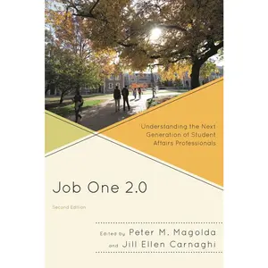 USED-Job One 2.0: Understanding the Next Generation of Student Affairs Professionals (Paperback)