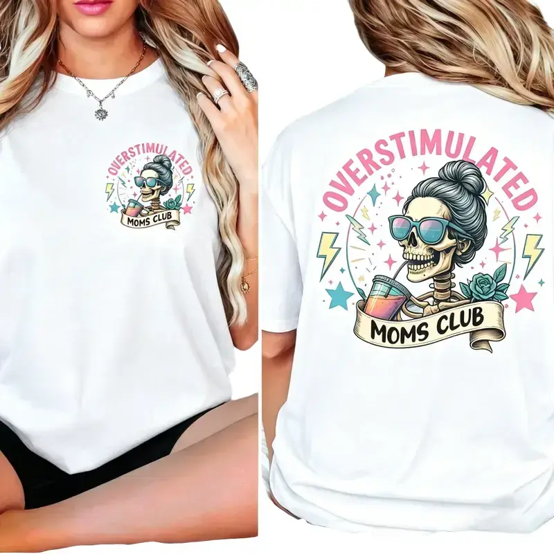 Women's Overstimulated Moms Club Short-Sleeve Cotton T-Shirt, Casual Round Neck Comfortable Everyday Fabric Piece with 2-Sided Funny Skeleton Graphic, Mother's Day Gift for Moms, Shortsleeve, Tshirt, All Seasons, Breathable, Cold Wash