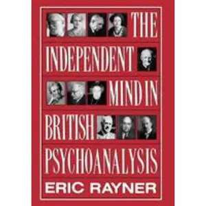 USED Book - Independent Mind in British Psychoanalysis by Rayner, Eric (Hardcover) - english
