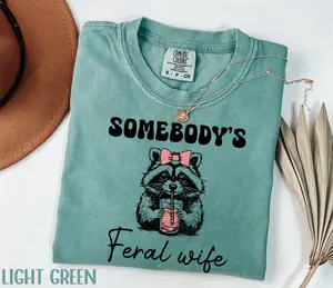 Somebody’s Feral Wife Shirt Comfort Colors, Funny Wife T-shirt, Sarcastic Wife Shirt, Favorite Wife Shirt, Gift For Wife, Trendy Women Shirt