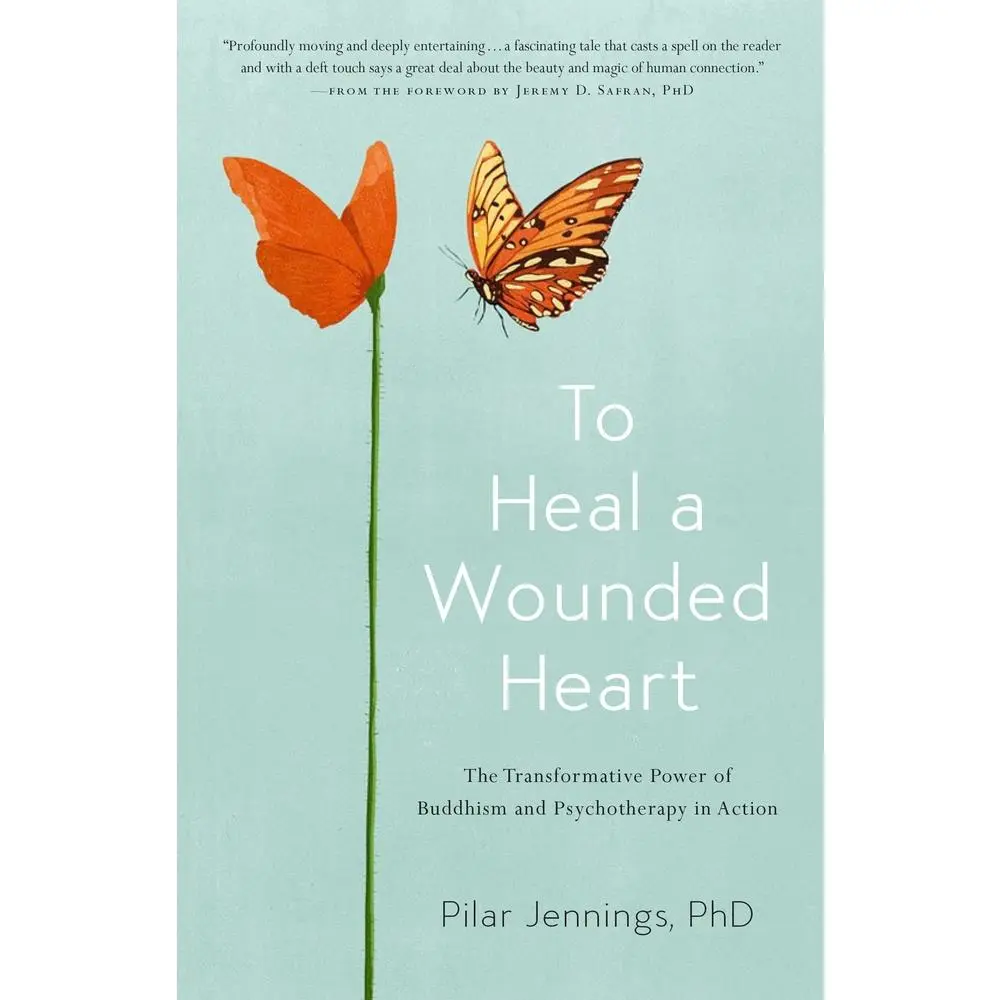 USED Book - To Heal a Wounded Heart: The Transformative Power of Buddhism and Psychotherapy in Action by Jennings, Pilar (Paperback) - english