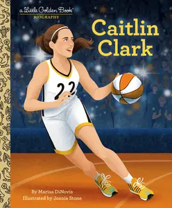 Caitlin Clark: A Little Golden Book Biography -- Marisa Dinovis - Hardcover