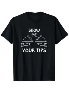 Show Me Your Tips Funny Waiter waitress Bartender Club T-Shirt for Men Women Couple