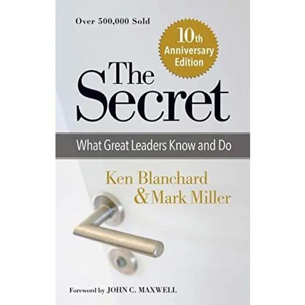 USED-The Secret What Great Leaders Know and Do 10 Anniversary Edition by Kenneth H. Blanchard (Hardcover)