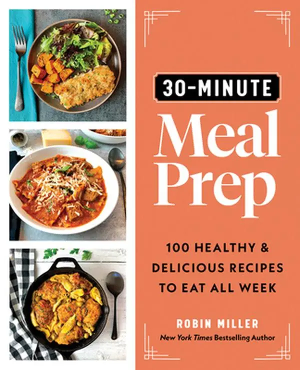 USED Book - 30-Minute Meal Prep: 100 Healthy and Delicious Recipes to Eat All Week by Miller, Robin (Paperback) - english