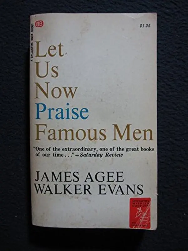 USED-Let Us Now Praise Famous Men: Three Tenant Families (Dolphin Edition) by Walker Evans (Authors) James Agee (Unknown)