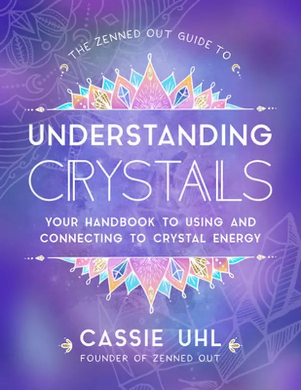 USED Book - The Zenned Out Guide to Understanding Crystals: Your Handbook to Using and Connecting to Crystal Energy by Uhl, Cassie (Hardcover) - english