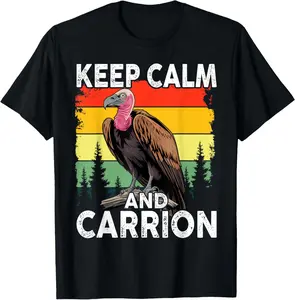 100% Cotton Funny Keep Calm and Carrion Vulture Condor Buzzard T-Shirt