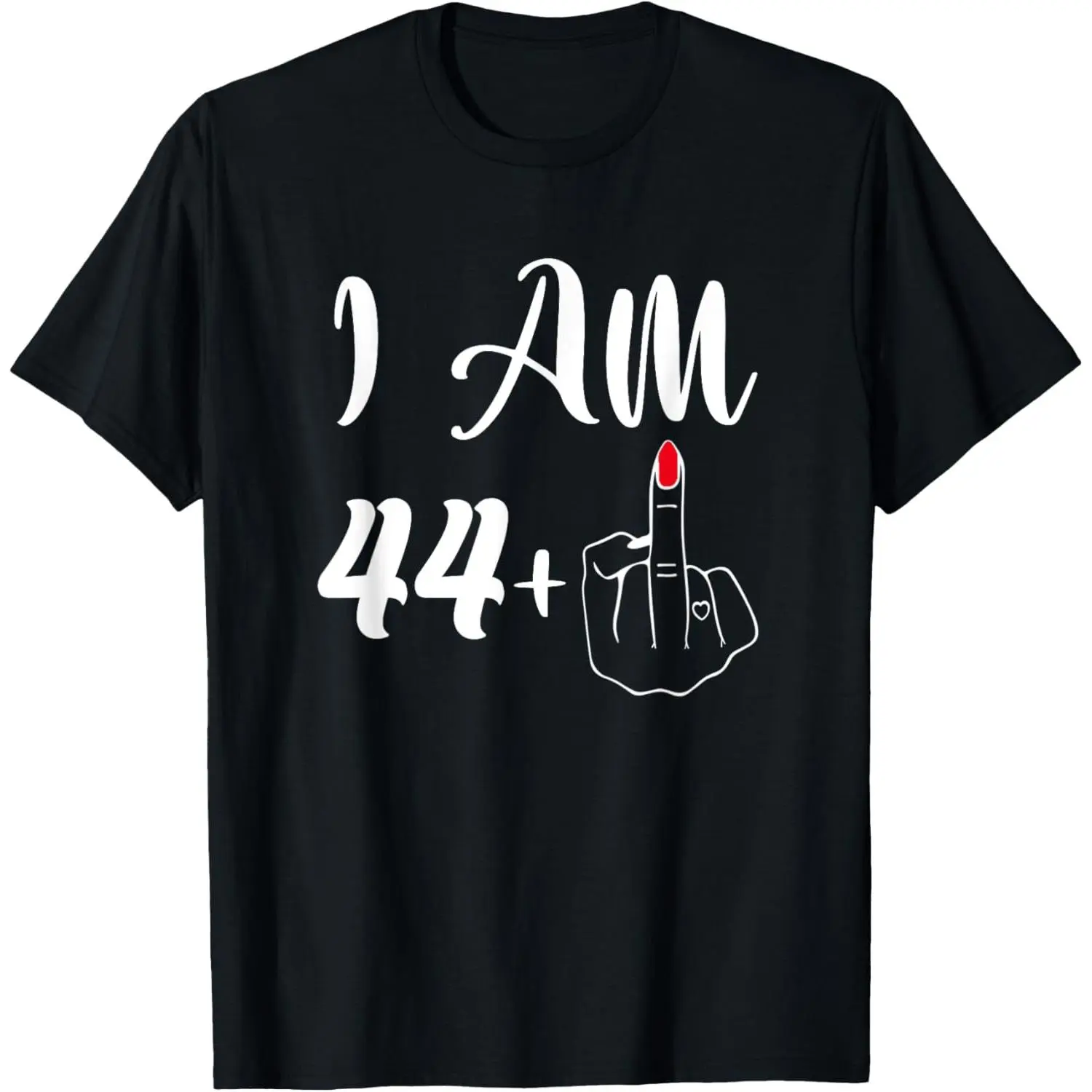 Women's Casual Short Sleeve Cotton T-Shirt with Funny 'I'm 44 + 1' Graphic, Rude 45th Birthday Gift, Made in USA, Shortsleeve, Basic, Print, Round Neck, Simple, Comfortable, Top