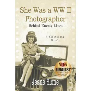 USED-She Was a WW II Photographer Behind Enemy Lines by Slone, Jeane (Paperback)