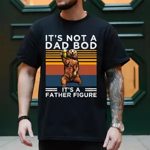 It's Not A Dad Bod It's A Father Figure Shirt, Dad Shirt, Dad Birthday Gift-father's dad gifts idea-men's shirt