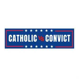 Catholic vs Convict Bumper Sticker, Anti Trump Sticker, Political & Democracy Bumper Sticker