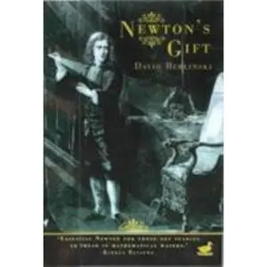 USED Book - Newton's Gift : How Sir Isaac Newton Unlocked the System of the World by David Berlinski (Hardcover) - english