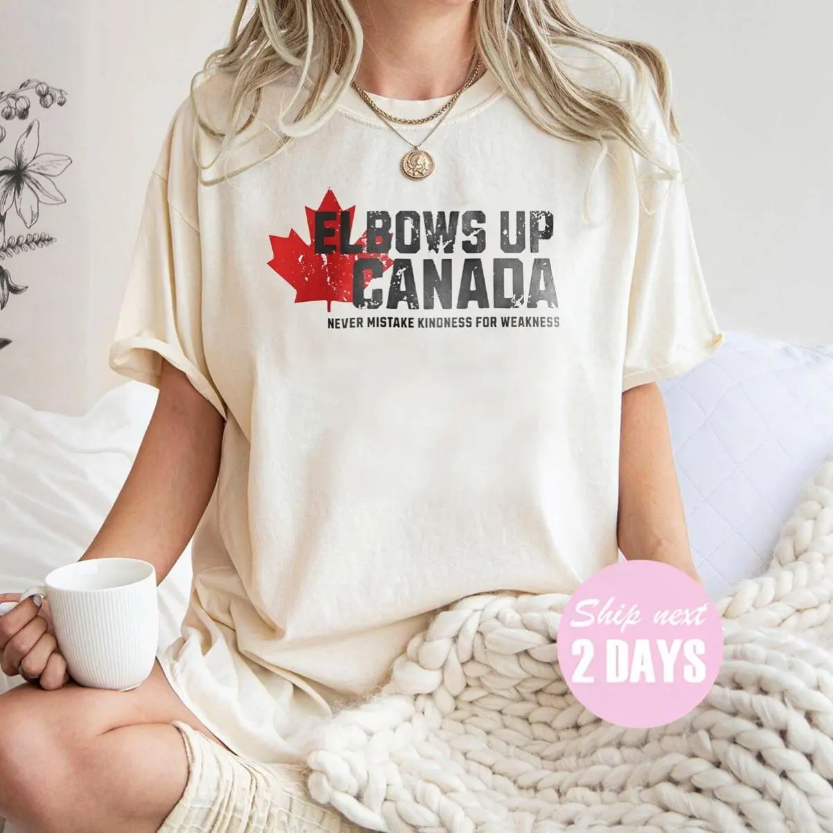 Elbows Up Canada TShirt! Never Mistake Kindness for Weakness Tee, Canada Not For Sale, Unisex Tee, Tarrif War, Canada First