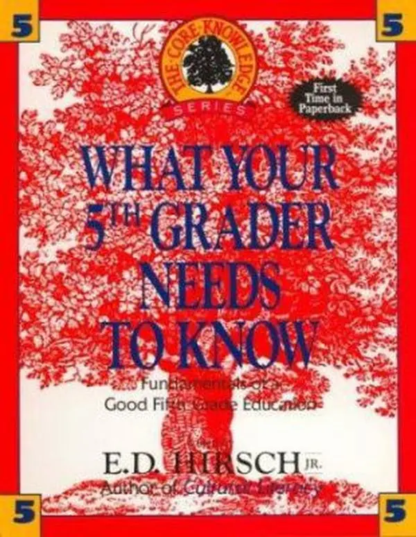 USED Book - What Your 5th Grader Needs to Know: Fundamentals of a Good Fifth-Grade Education (Core Knowledge Series) by E. D. Hirsch Jr. (Paperback) - english