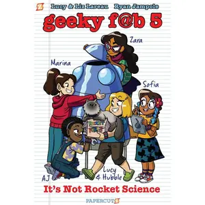 USED-Geeky Fab 5 Vol. 1: It's Not Rocket Science by Lareau, Liz (Paperback)