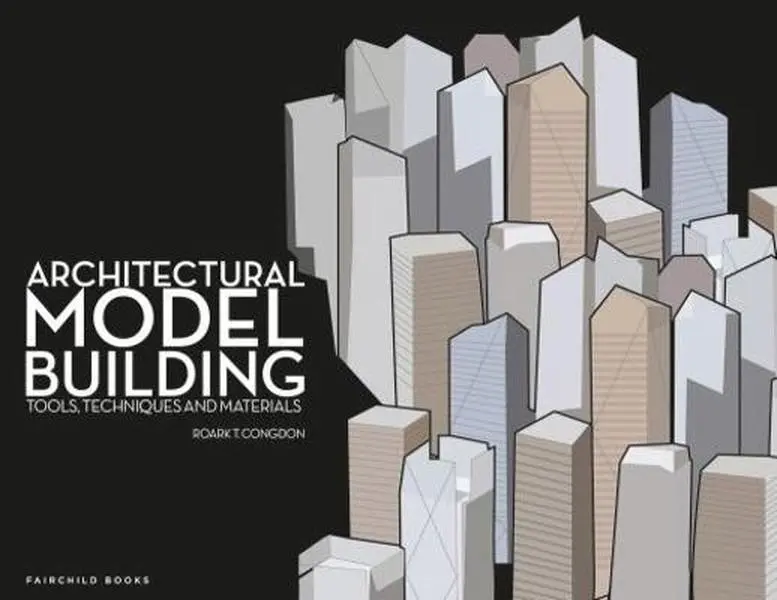 USED-Architectural Model Building: Tools, Techniques & Materials by Congdon, Roark T. (Paperback)