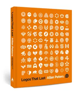 Logos That Last: How to Create Iconic Visual Branding -- Allan Peters - Hardcover