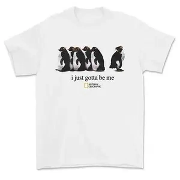 I Just Gotta Be Me National Geographic Penguin Unisex-Adults Funny Humor Graphic T-Shirt - Short Sleeve - Unique Graphic Design Cotton Tee