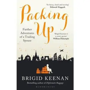 USED-Packing Up: Further Adventures of a Trailing Spouse by Keenan, Brigid (Hardcover)