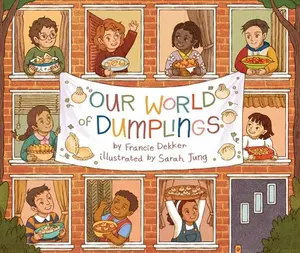 USED-Our World of Dumplings by Dekker, Francie (Hardcover)