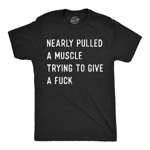 Mens Funny T Shirts Nearly Pulled A Muscle Trying to Give A F*ck Sarcastic Novelty Tee for Men Mens Funny T Shirts Cool Vintage Fashion T-Shirt Gift Classic Menswear Funny offensive Short Sleeve Novelty Tees Black -