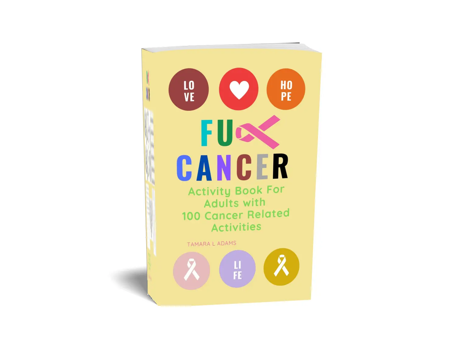 Fuck Cancer: Activity book for adults with 100 cancer related activities, Cancer Relief, Destress during Cancer