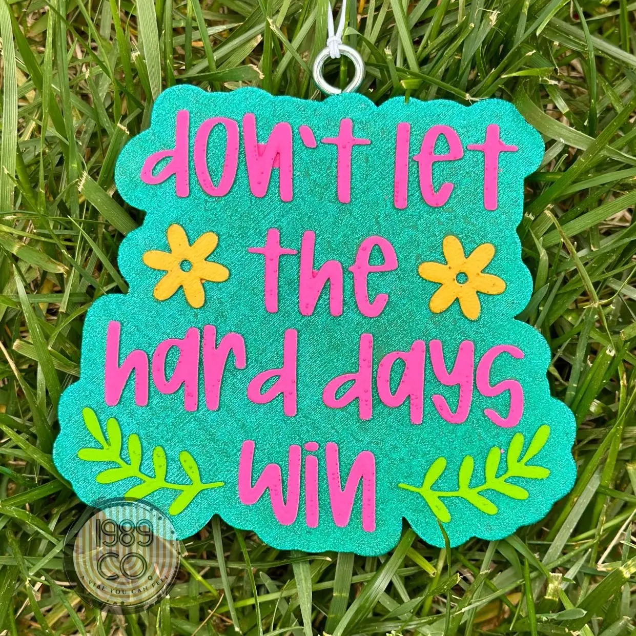 Don’t let the hard days win car freshie