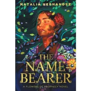 The Name-Bearer -- Natalia Hernandez - Paperback
