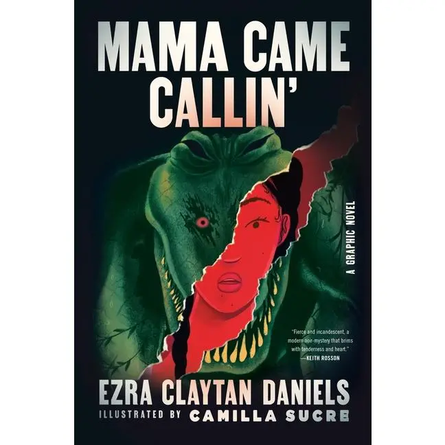 Mama Came Callin': A Graphic Novel by Ezra Claytan Daniels (Paperback)