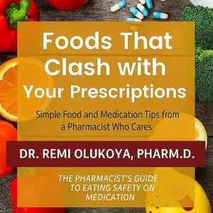 Foods That Clash with Your Prescriptions- A Pharmacist's Guide